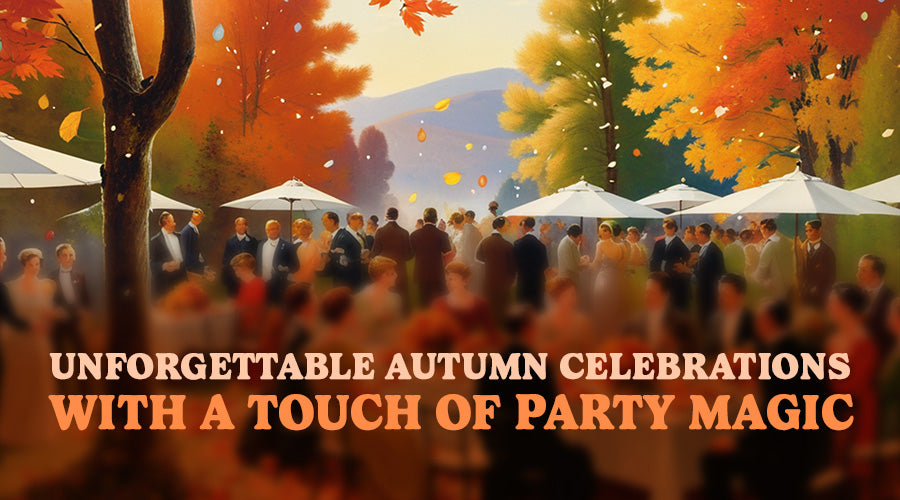 Unforgettable Autumn Celebrations with a Touch of Party Magic