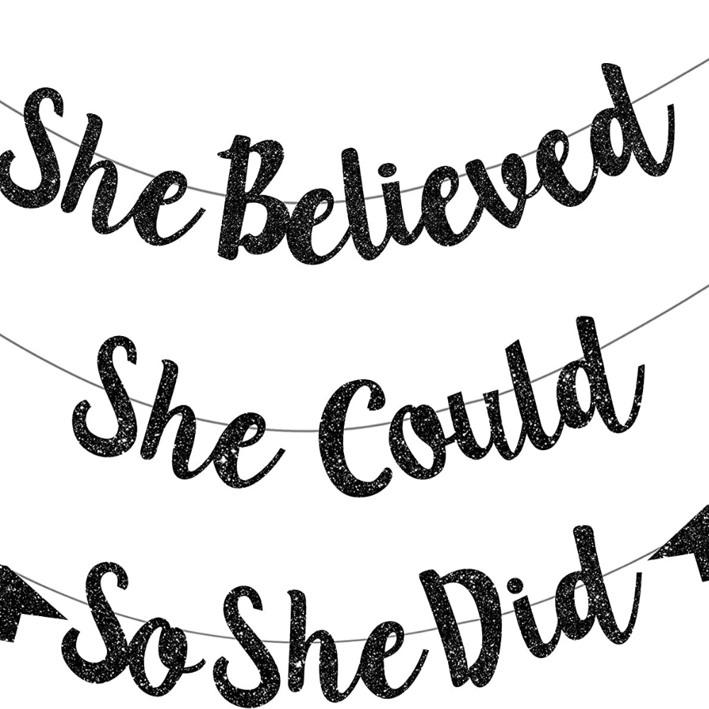 She Believed She Could So She Did